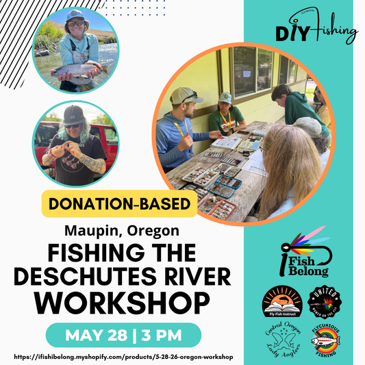 5/28/26- Fishing the Deschutes River Workshop