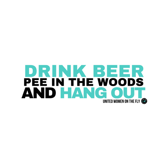 Drink Beer, Pee in the Woods and Hang Out Sticker