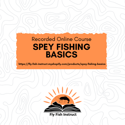 Spey Fishing Basics